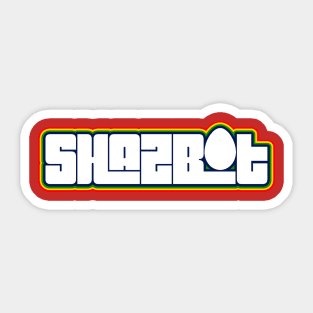 Shazbot Sticker